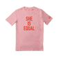 Social Goods She Is Equal T-Shirt - Global Citizen
